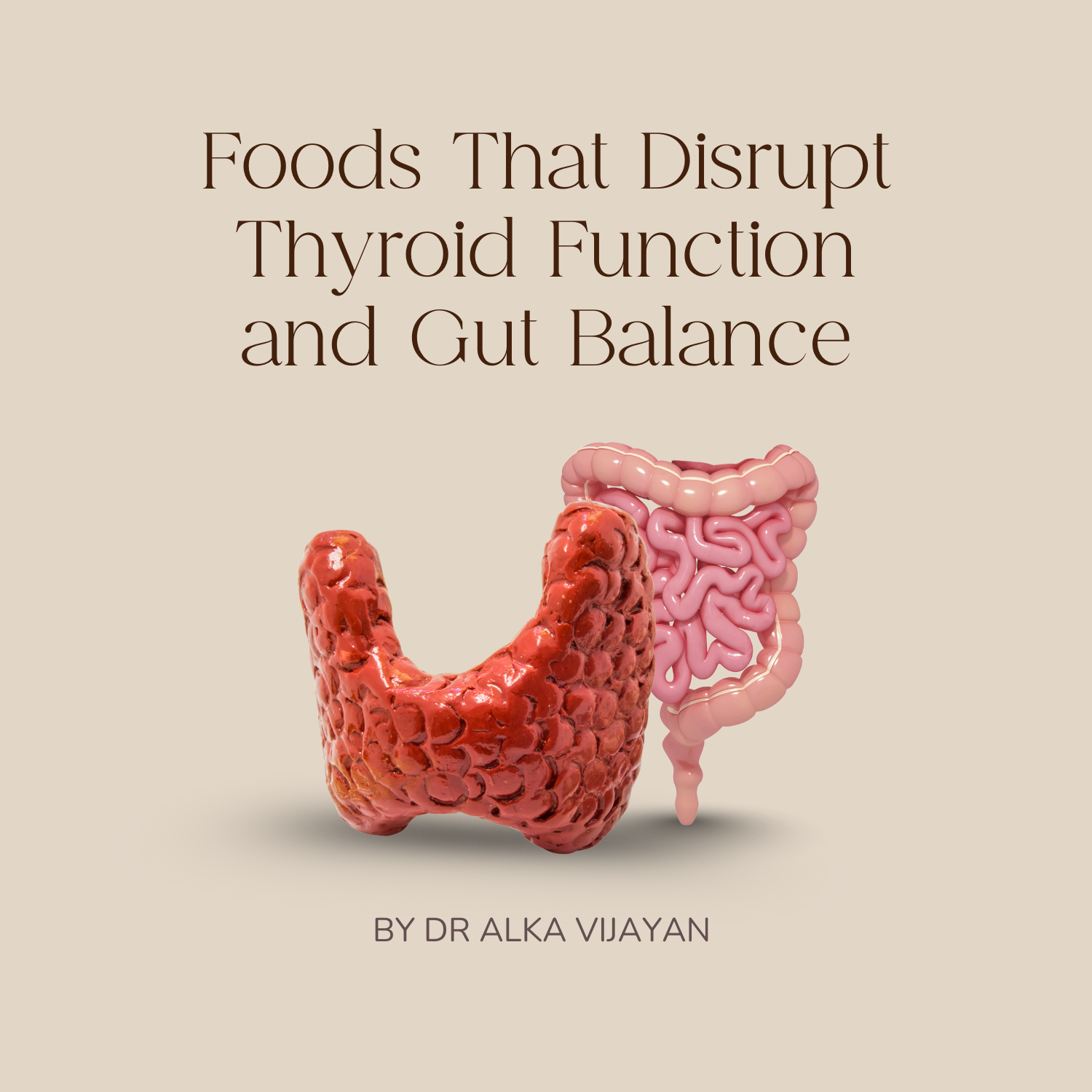 Thyroid & Gut Disruptors | Tanmatra Ayurveda